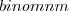 binom{n}{m}