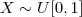 X\sim U[0,1]