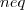 neq