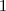 1